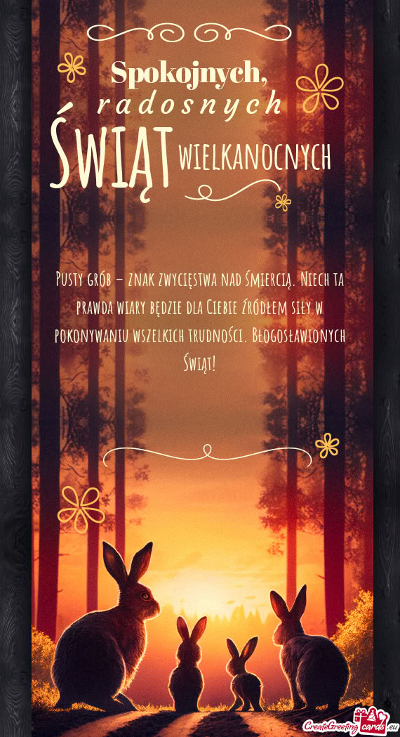 Pusty grób – znak zwycięstwa nad śmiercią. Niech ta prawda wiary będzie dla Ciebie źródłem