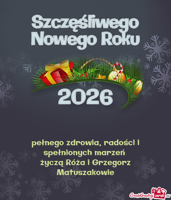 Radości i spełnionych marzeń życzą Róża i Grzegorz Matuszakowie