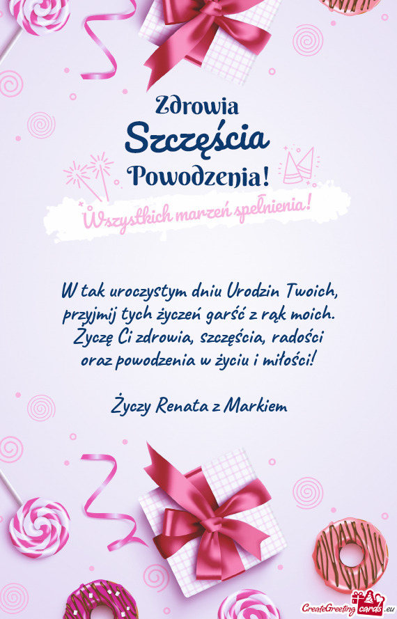 Radości oraz powodzenia w życiu i miłości! Renata z Markiem