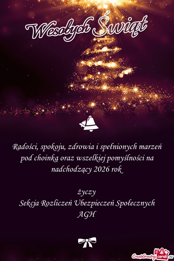 Radości, spokoju, zdrowia i spełnionych marzeń pod choinką oraz wszelkiej pomyślności na nadch