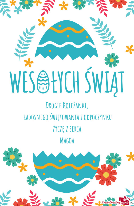 Radosnego świętowania i odpoczynku życzę z serca Magda