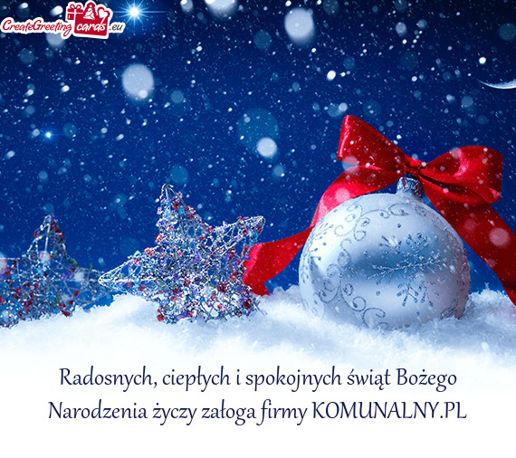 Radosnych, ciepłych i spokojnych świąt Bożego Narodzenia życzy załoga firmy KOMUNALNY.PL