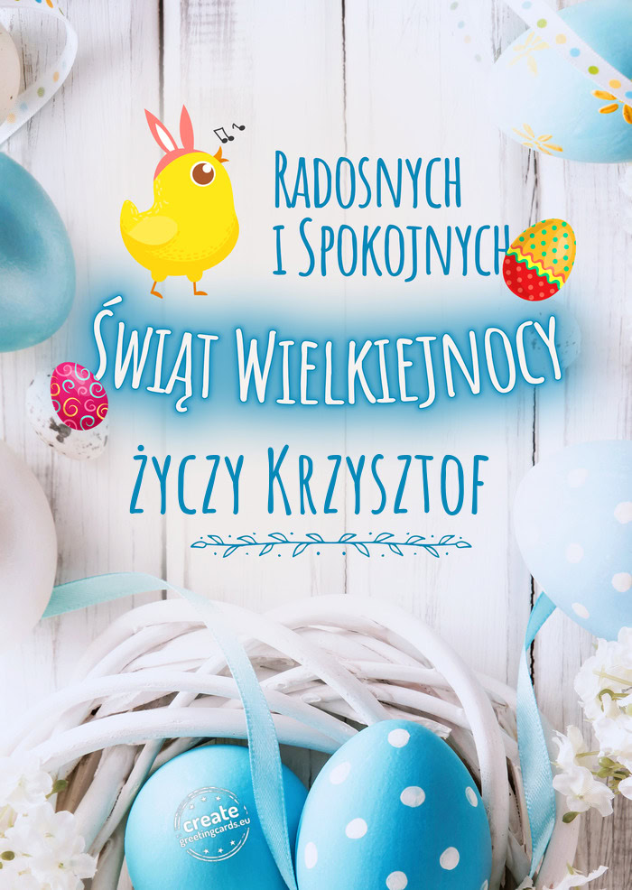 Radosnych i spokojnych Krzysztof