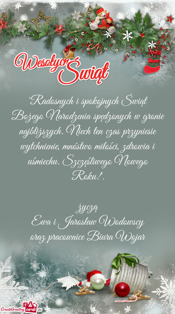 "Radosnych i spokojnych Świąt Bożego Narodzenia spędzonych w gronie najbliższych. Niech ten cza