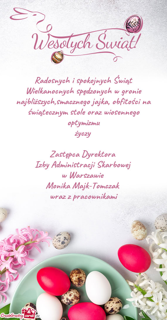 Radosnych i spokojnych Świąt Wielkanocnych spędzonych w gronie najbliższych,smacznego jajka, obf