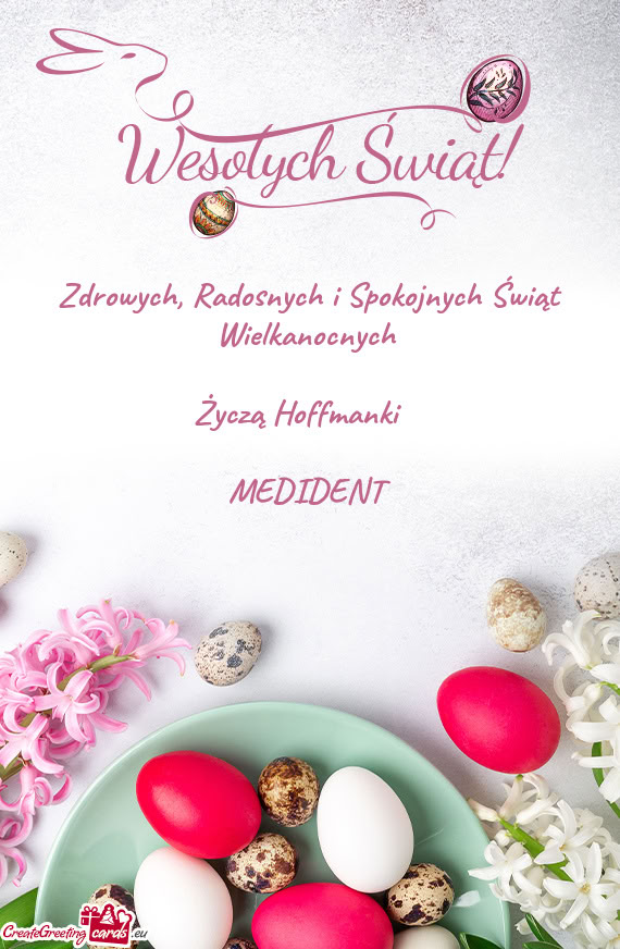 Radosnych i Spokojnych Świąt Wielkanocnych  Życzą Hoffmanki 🐣 MEDIDENT