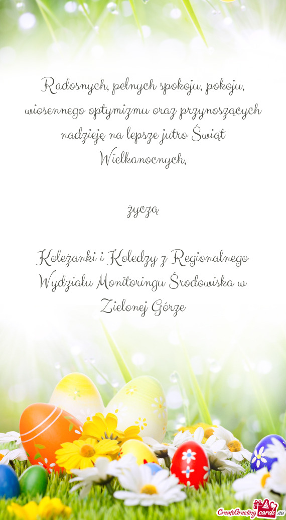 Radosnych, pełnych spokoju, pokoju, wiosennego optymizmu oraz przynoszących nadzieję na lepsze ju