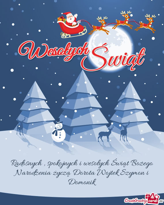 Radosnych , spokojnych i wesołych Świąt Bożego Narodzenia życzą Dorota Wojtek Szymon i Domonik