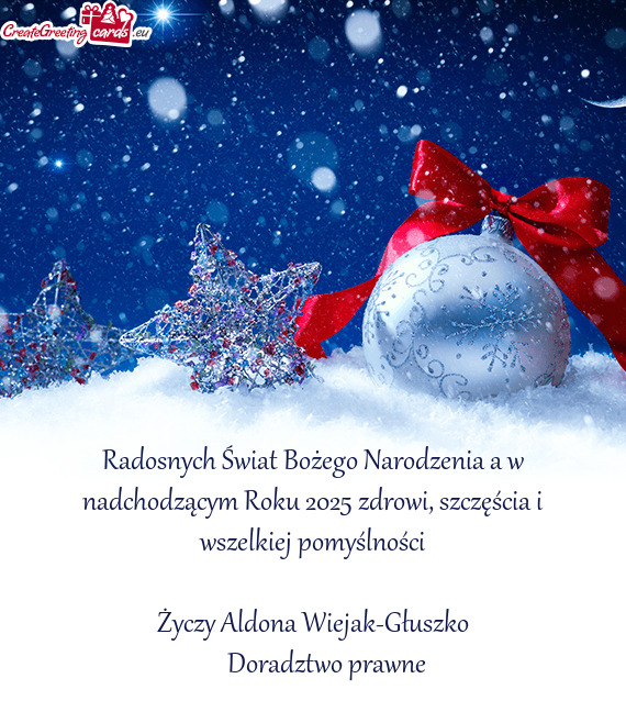 Radosnych Świat Bożego Narodzenia a w nadchodzącym Roku 2025 zdrowi, szczęścia i wszelkiej pomy