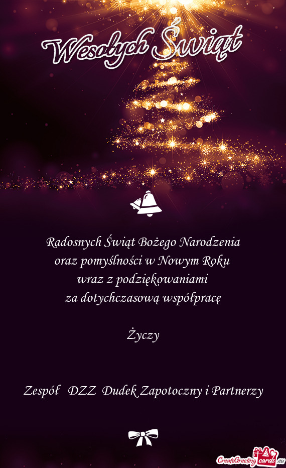 Radosnych Świąt Bożego Narodzenia
 oraz pomyślności w Nowym Roku 
 wraz z podziękowaniami 
 za