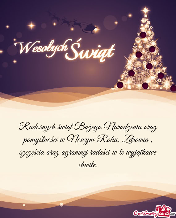 Radosnych świąt Bożego Narodzenia oraz pomyślności w Nowym Roku. Zdrowia , szczęścia oraz ogr
