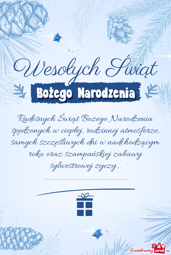 Radosnych Świąt Bożego Narodzenia spędzonych w ciepłej, rodzinnej