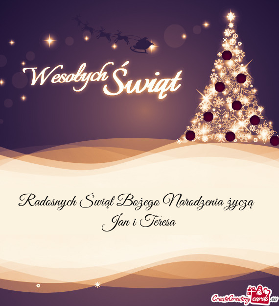 Radosnych Świąt Bożego Narodzenia życzą Jan i Teresa