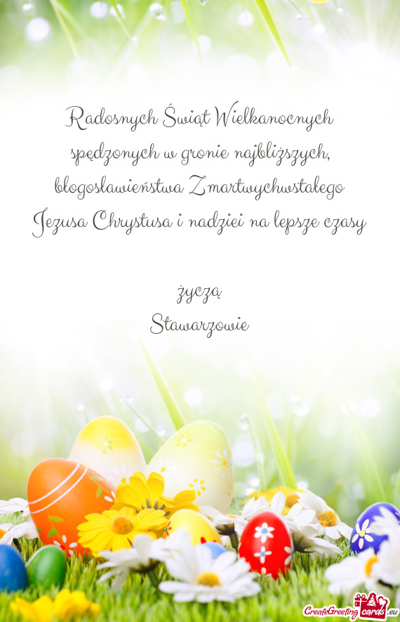 Radosnych Świąt Wielkanocnych spędzonych w gronie najbliższych, błogosławieństwa Zmartwychwst