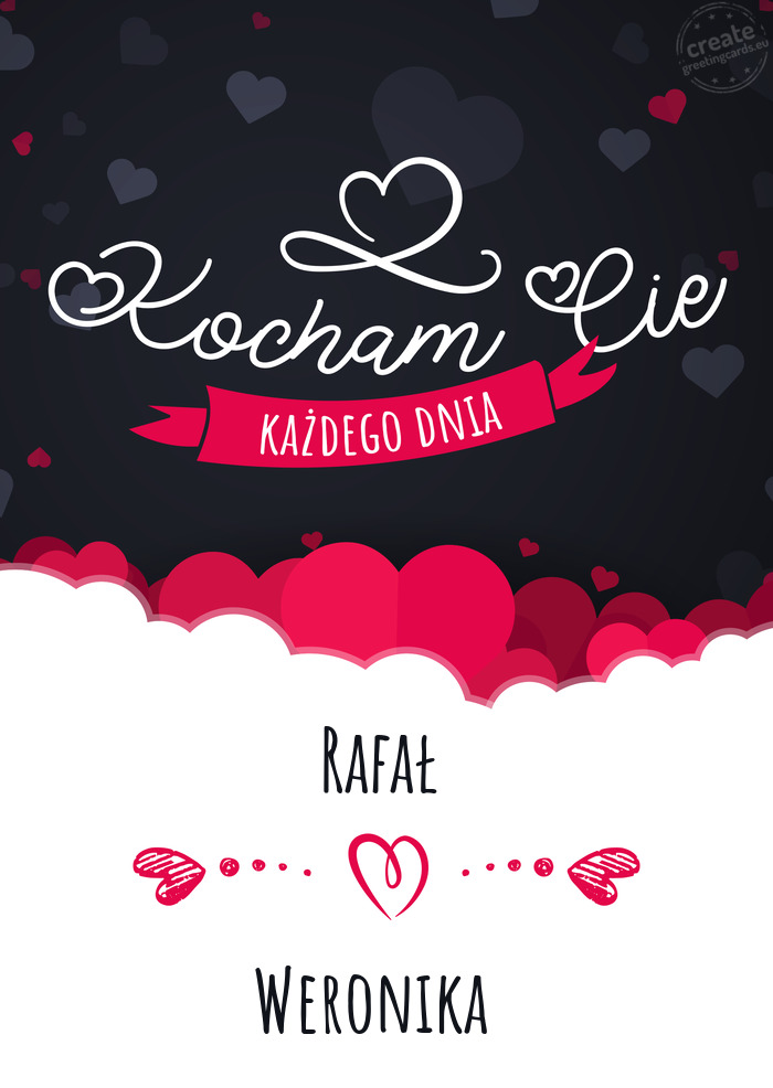 Rafał Kocham Cię Każdego Dnia Weronika