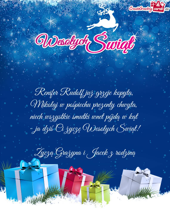 Renifer Rudolf już grzeje kopyta,   Mikołaj w pośpiechu prezenty chwyta,
