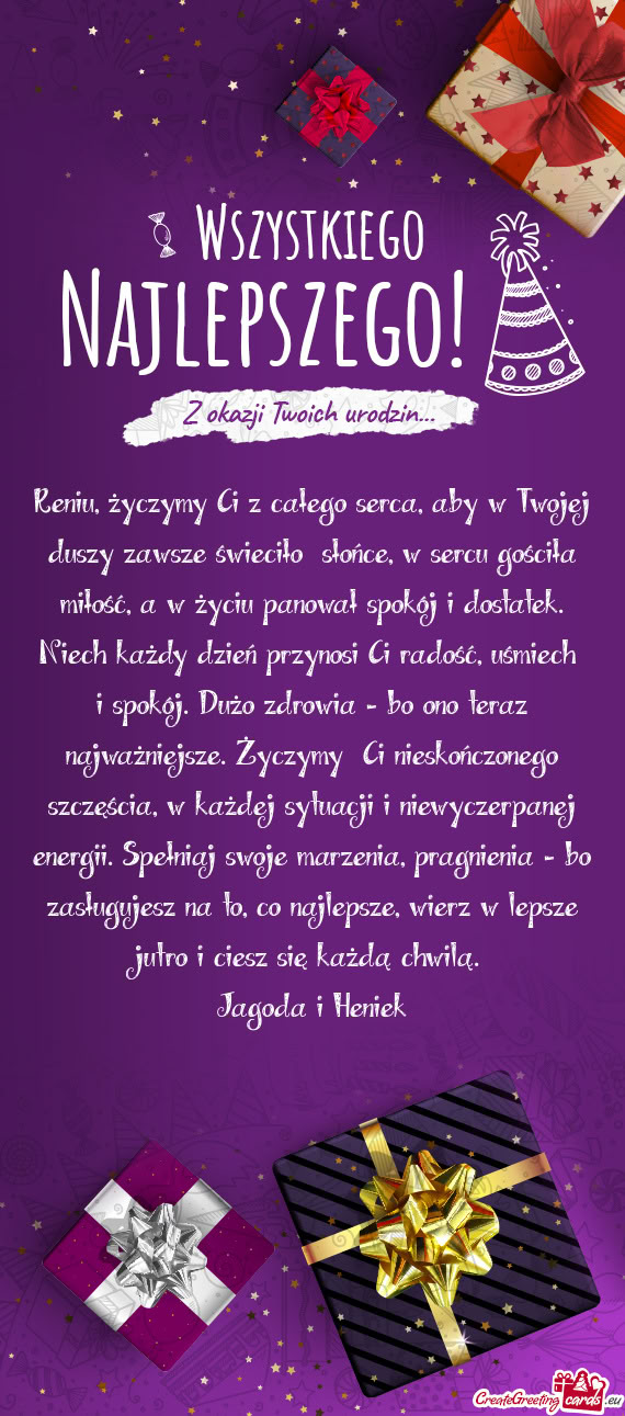 Reniu, życzymy Ci z całego serca, aby w Twojej duszy zawsze świeciło słońce, w sercu gościł