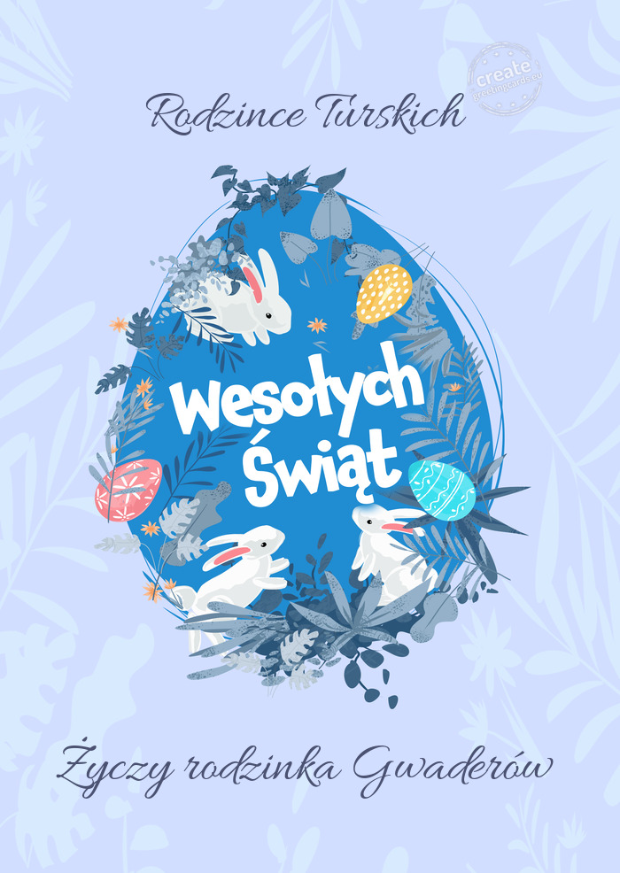 Rodzince Turskich Wesołych Świat Wielkanocy rodzinka Gwaderów