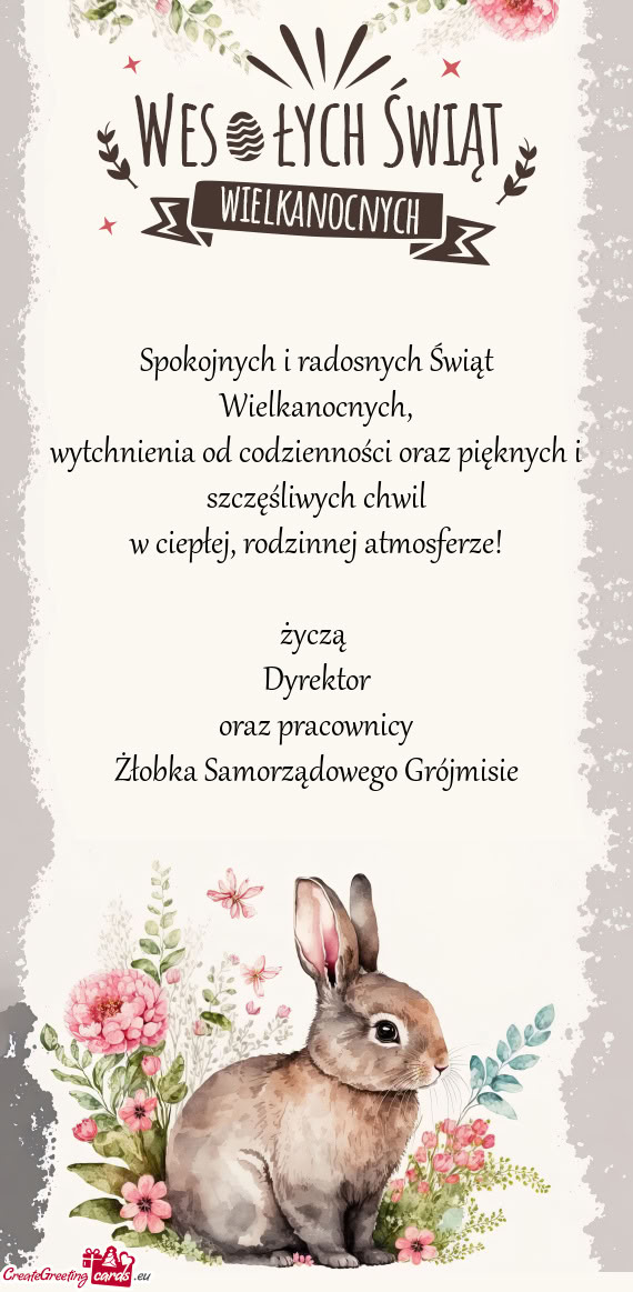 Rodzinnej atmosferze! życzą Dyrektor oraz pracownicy Żłobka Samorządowego Grójmisie