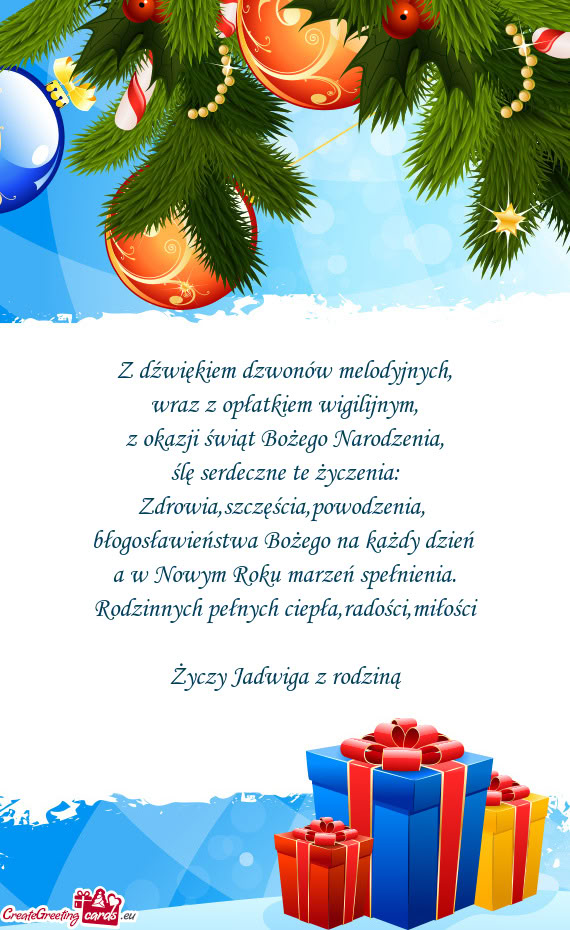 Rodzinnych pełnych ciepła,radości,miłości