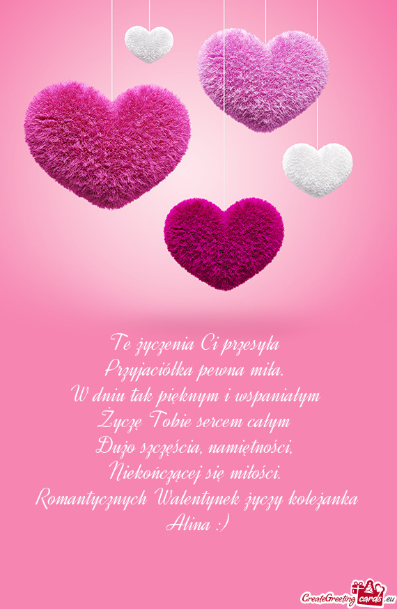 Romantycznych Walentynek życzy koleżanka Alina :)