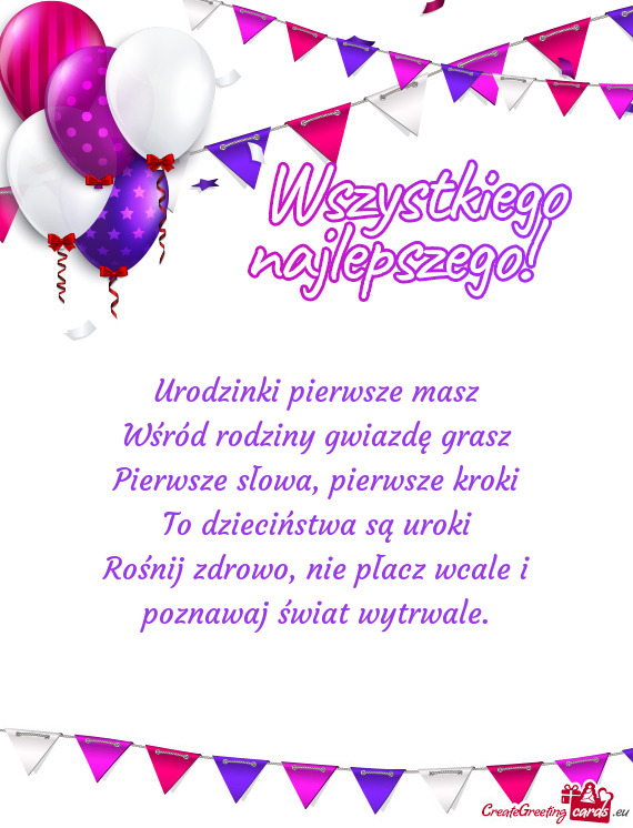 Rośnij zdrowo, nie płacz wcale i poznawaj świat wytrwale