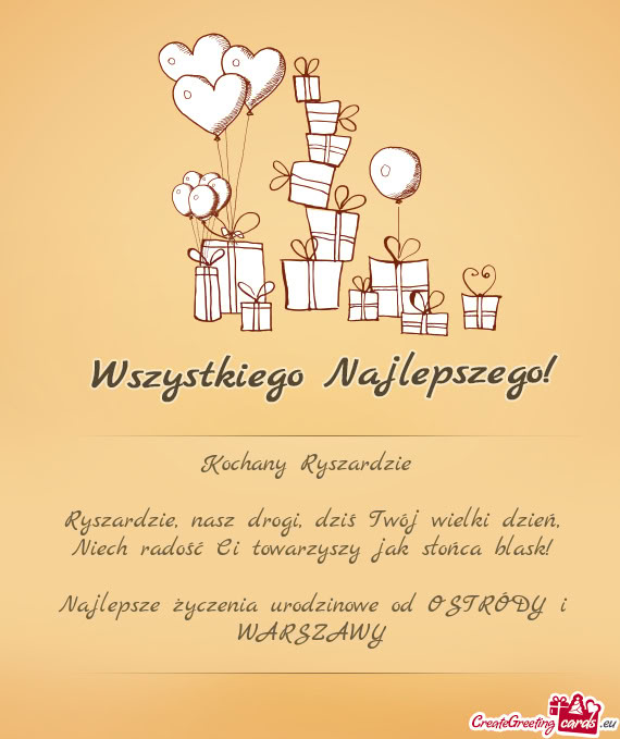 Ryszardzie, nasz drogi, dziś Twój wielki dzień