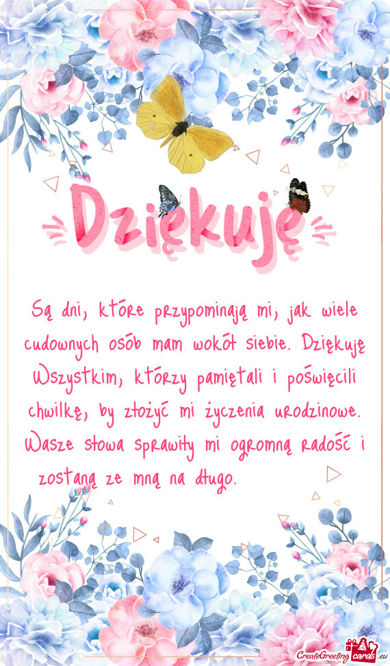 Są dni, które przypominają mi, jak wiele cudownych osób mam wokół siebie. Dziękuję Wszystkim