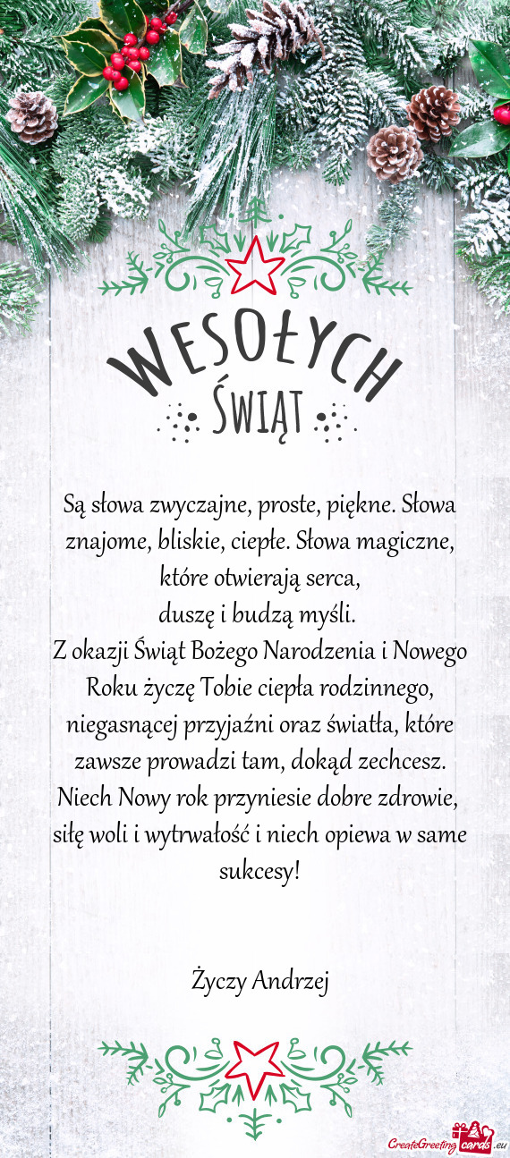 Są słowa zwyczajne, proste, piękne. Słowa znajome, bliskie, ciepłe. Słowa magiczne