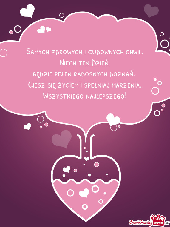 Samych zdrowych i cudownych chwil