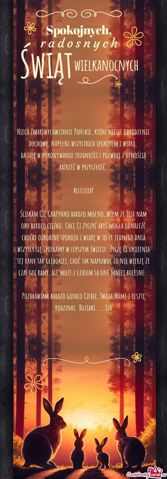 Ściskam Cię Grażynko bardzo mocno, wiem że jest nam obu bardzo ciężko. Chcę Ci życzyć abyś