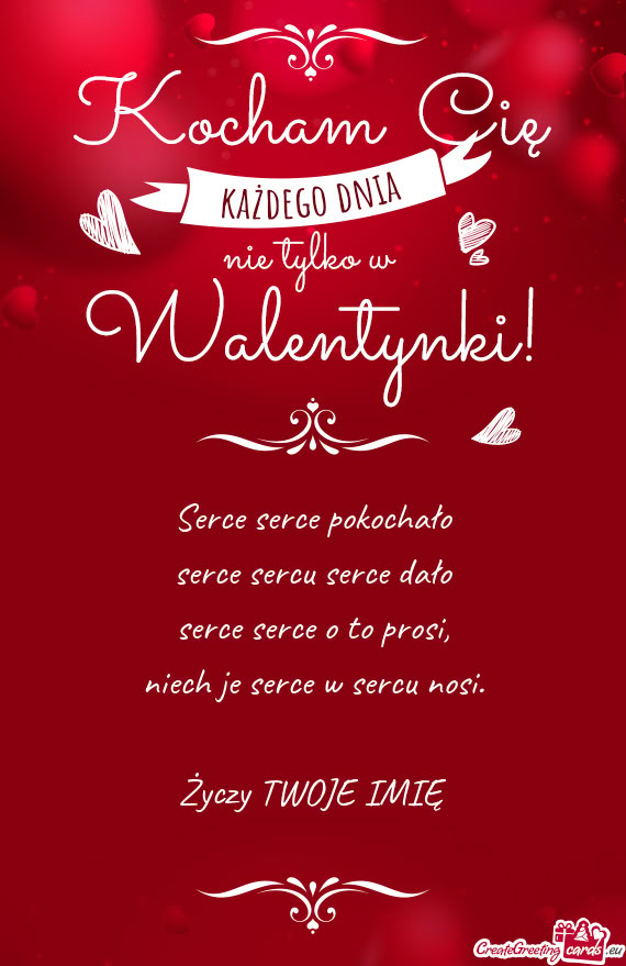 Serce serce pokochało  serce sercu serce dało  serce serce o to prosi,