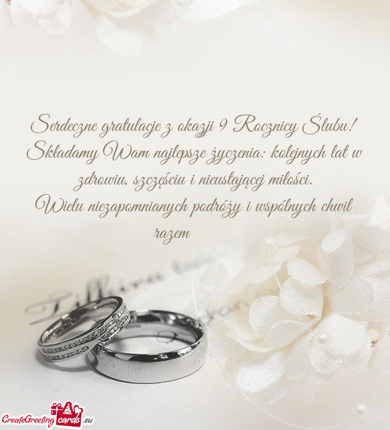 Serdeczne gratulacje z okazji 9 Rocznicy Ślubu! Składamy Wam najlepsze życzenia: kolejnych lat w