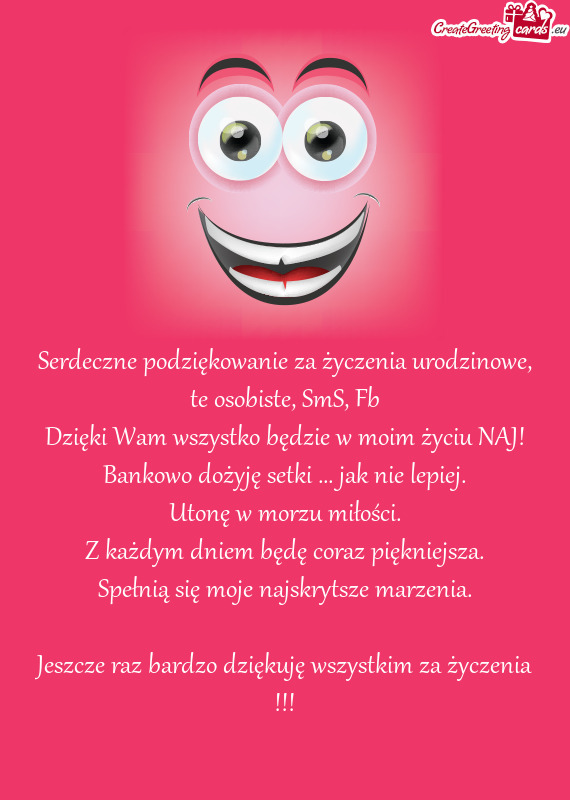 Serdeczne podziękowanie za życzenia urodzinowe, te osobiste, SmS, Fb