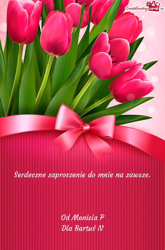 Serdeczne zaproszenie do mnie na zawsze