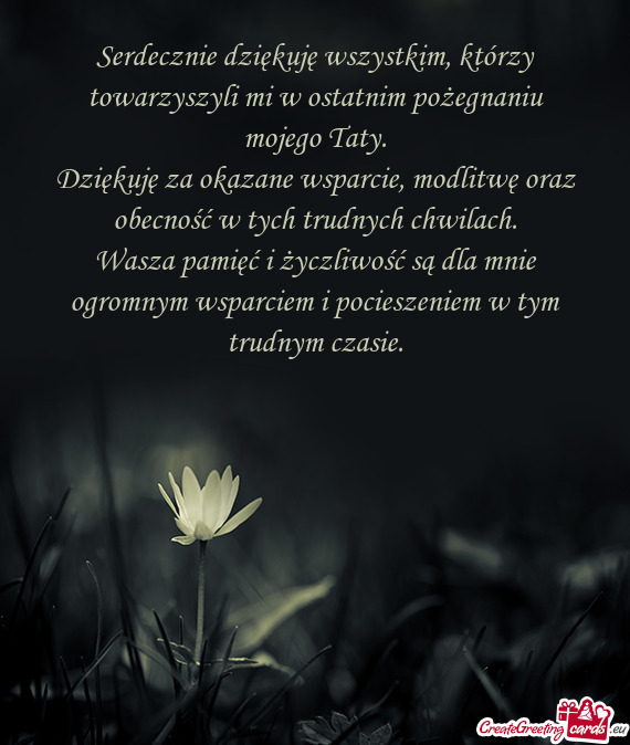 Serdecznie dziękuję wszystkim, którzy towarzyszyli mi w ostatnim pożegnaniu