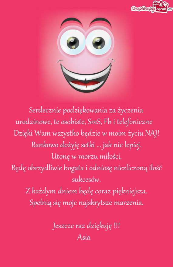 Serdecznie podziękowania za życzenia urodzinowe, te osobiste, SmS, Fb i telefoniczne 🙂