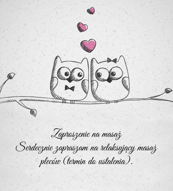 Serdecznie zapraszam na relaksujący masaż pleców (termin do ustalenia)