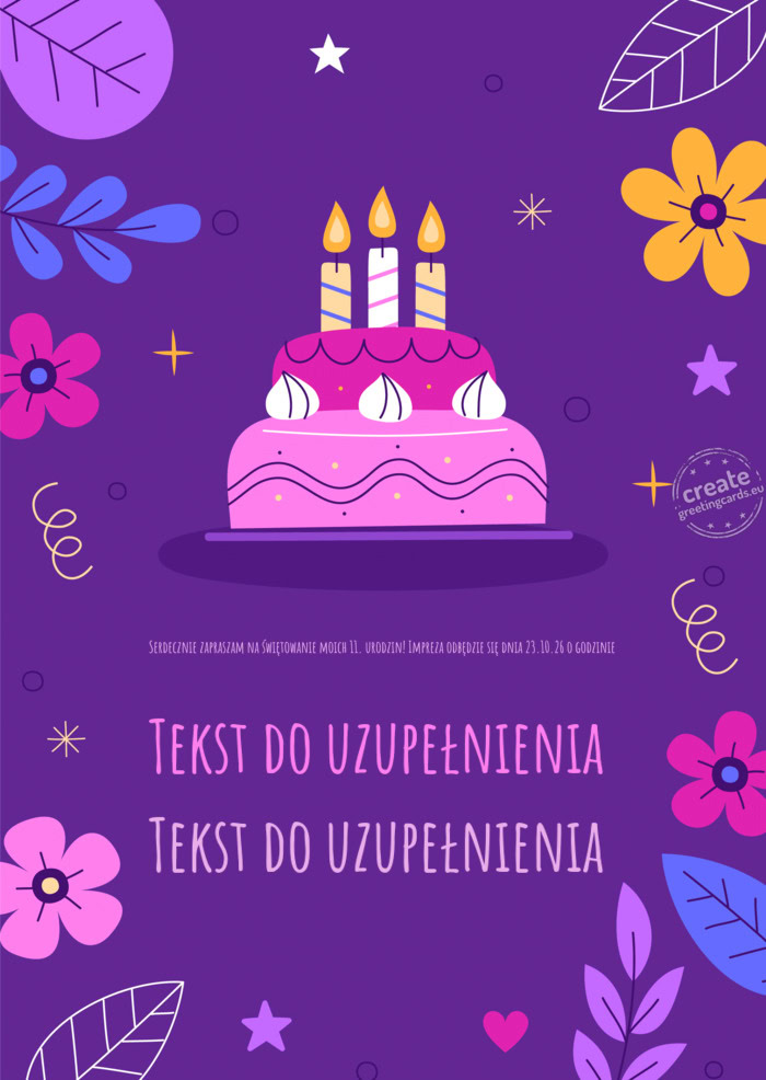 Serdecznie zapraszam na świętowanie moich 11. urodzin! Impreza odbędzie się dnia 23.10.26 o godz