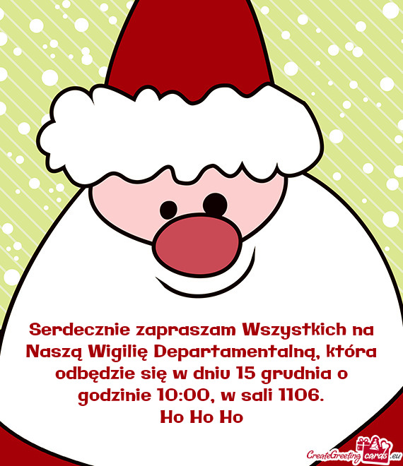 Serdecznie zapraszam Wszystkich na Naszą Wigilię Departamentalną, która odbędzie się w dniu 15