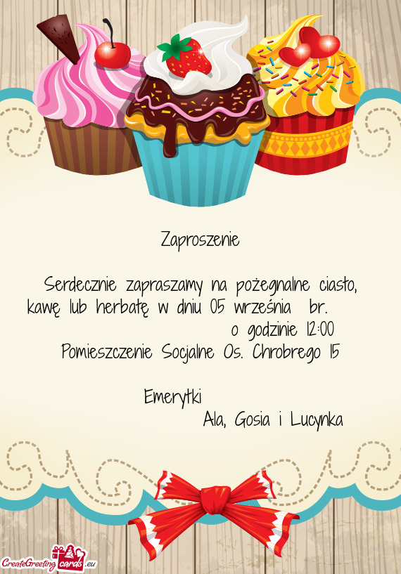 Serdecznie zapraszamy na pożegnalne ciasto, kawę lub herbatę w dniu 05 września br