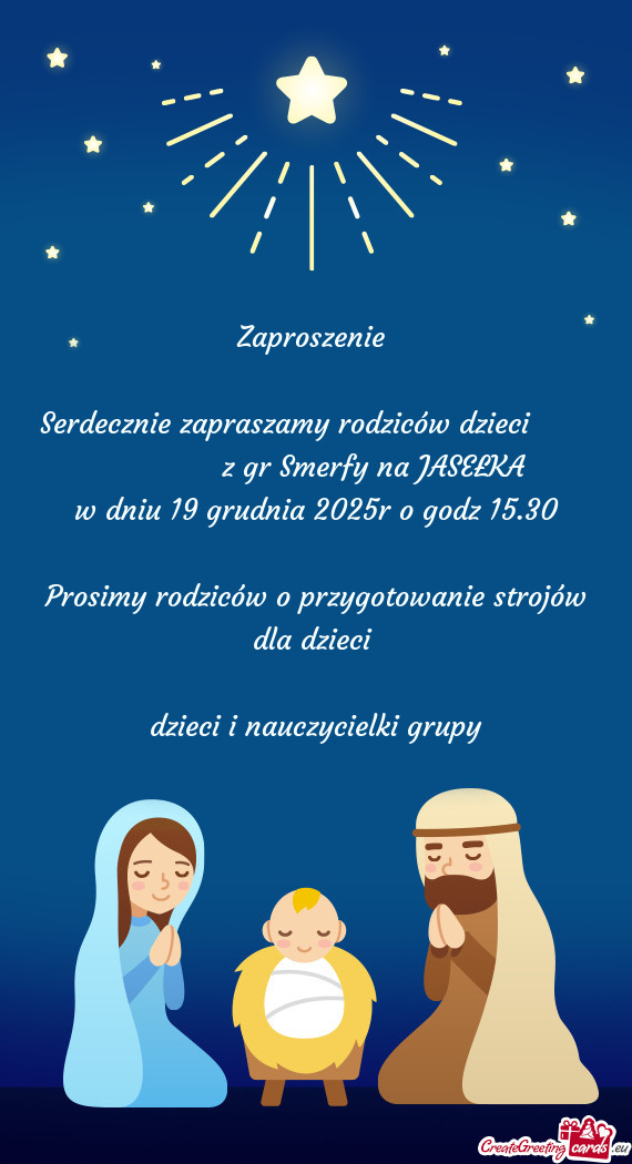 Serdecznie zapraszamy rodziców dzieci      z gr Smerfy na JASEŁKA