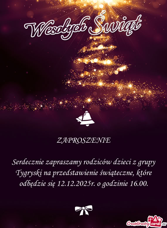 Serdecznie zapraszamy rodziców dzieci z grupy Tygryski na przedstawienie świąteczne, które