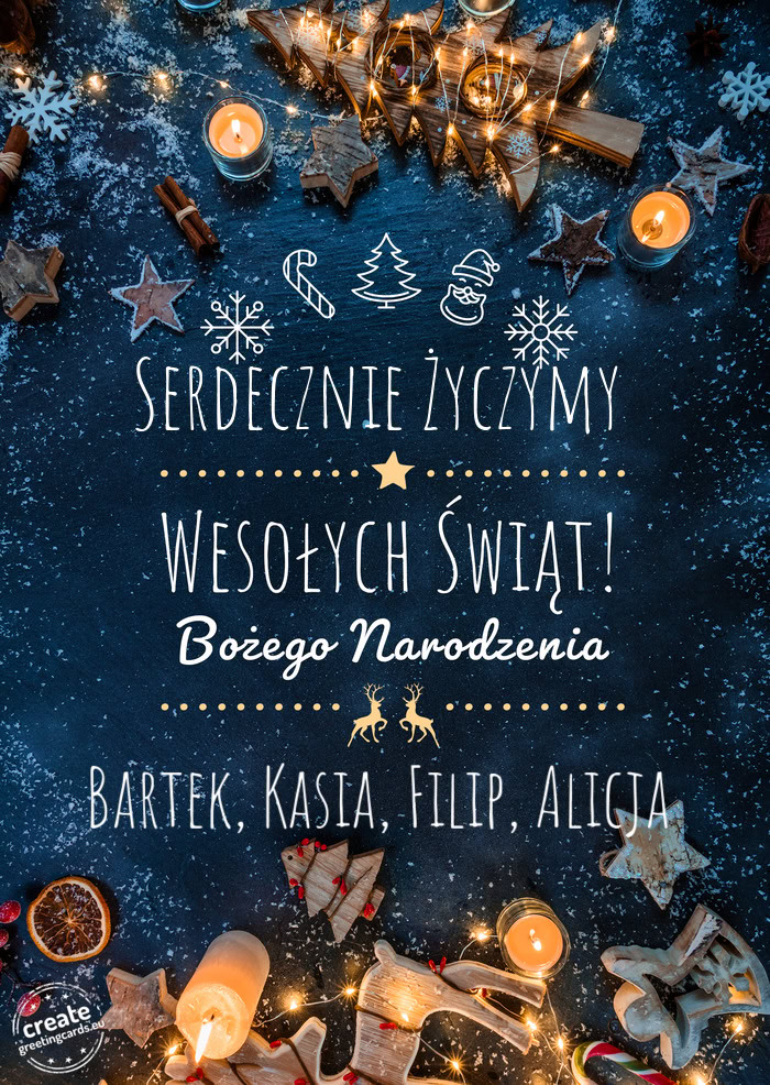 Serdecznie Życzymy Wesołych Świąt Bartek, Kasia, Filip, Alicja