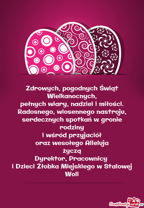 Serdecznych spotkań w gronie rodziny i wśród przyjaciół oraz wesołego Alleluja życzą D