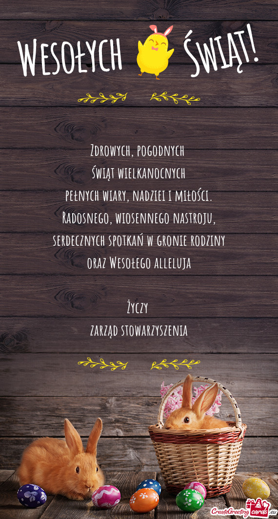 Serdecznych spotkań w gronie rodziny oraz Wesołego alleluja  zarząd stowarzyszenia