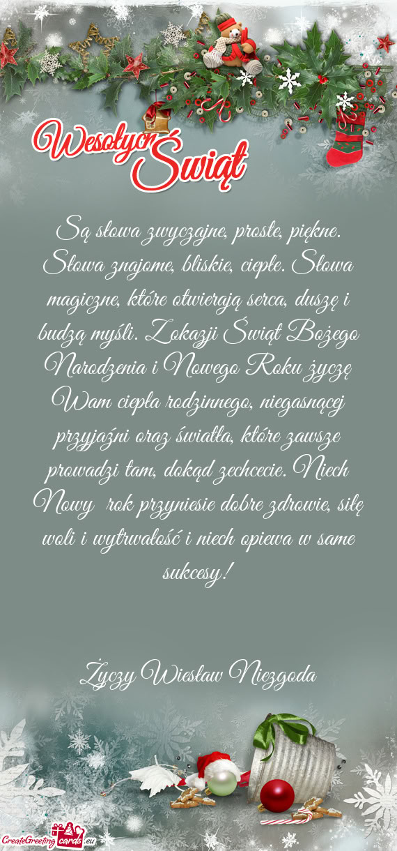 Siłę woli i wytrwałość i niech opiewa w same sukcesy!  Wiesław Niezgoda