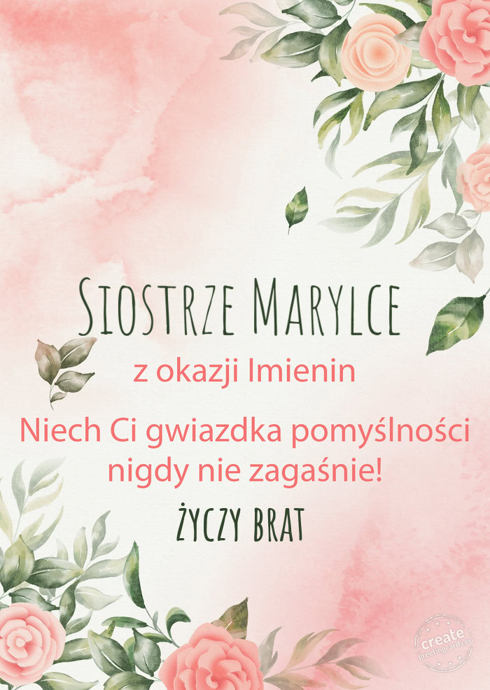 Siostrze Marylce Z okazji imienin, wszystkiego najlepszego brat