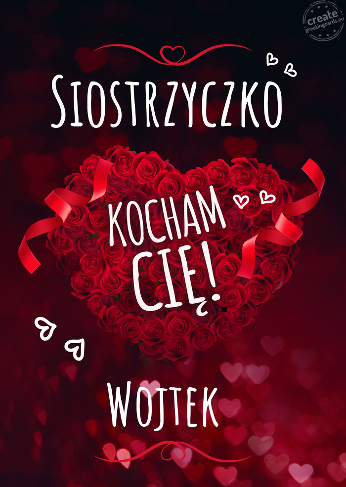 Siostrzyczko Kocham Cię Wojtek