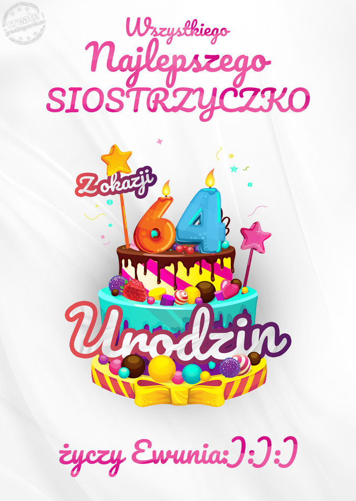 SIOSTRZYCZKO, Wszystkiego najlepszego z okazji 64 urodzin Ewunia:):):)